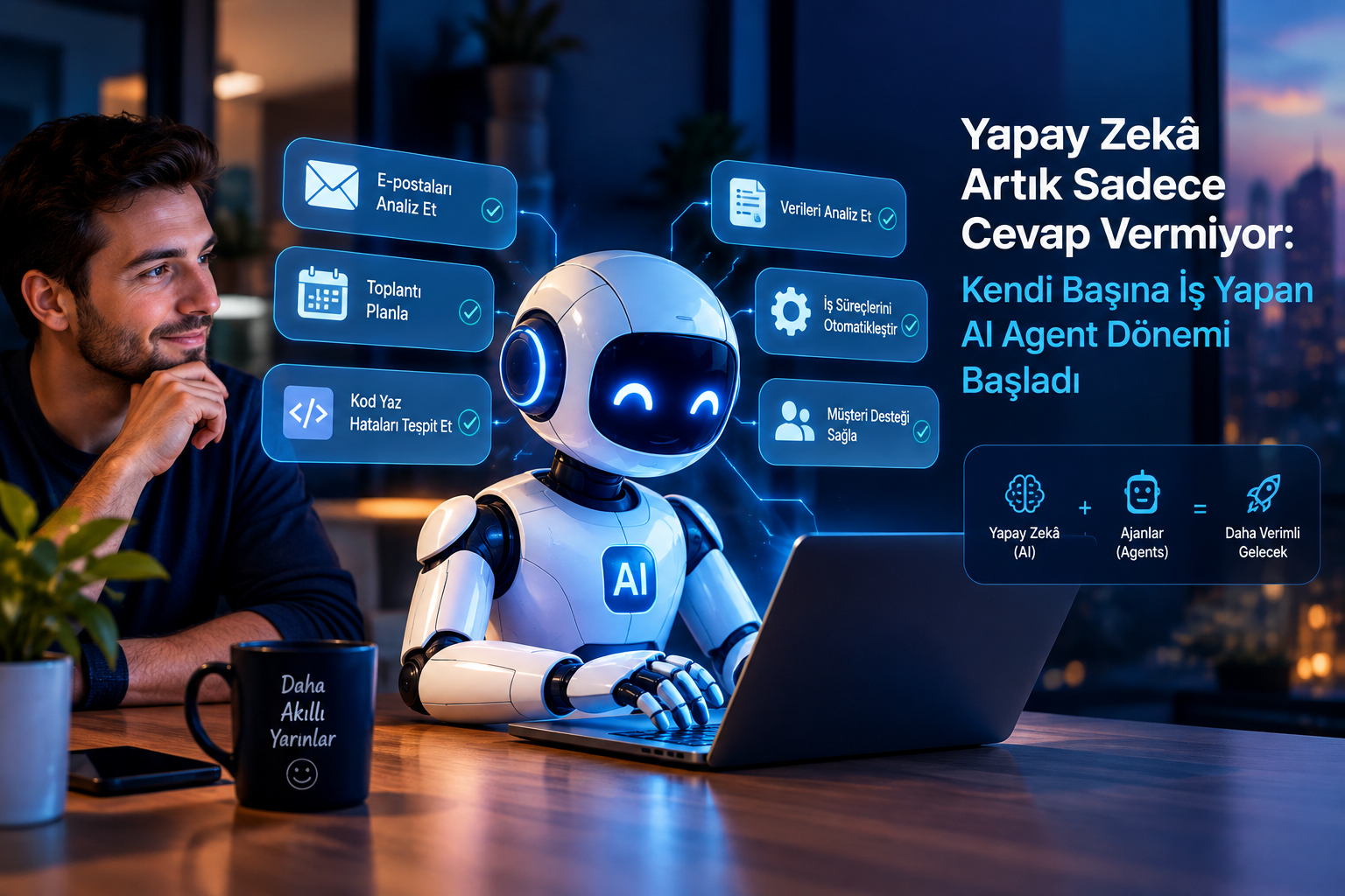 Yapay Zekâ Artık Sadece Cevap Vermiyor: Kendi Başına İş Yapan AI Agent Dönemi Başladı !